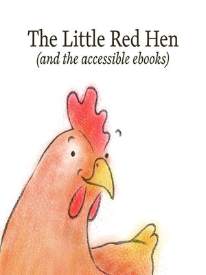 cover image of The Little Red Hen (and the accessible ebooks)